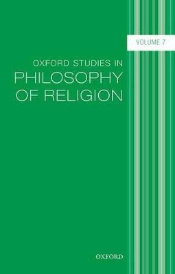 Oxford Studies in Philosophy of Religion, Volume 7(English, Paperback, unknown)