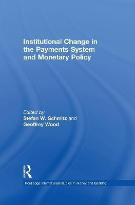 Institutional Change in the Payments System and Monetary Policy(English, Electronic book text, Schmitz Stefan W)