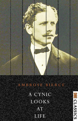 A Cynic Look at Life(Paperback, Ambrose Bierce)