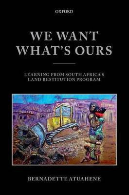 We Want What's Ours(English, Paperback, Atuahene Bernadette)