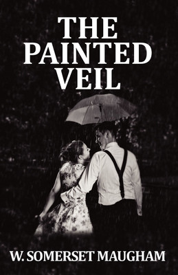 The Painted Veil  - The Painted Veil Maugham W Somerset(English, Paperback, Maugham W. Somerset)