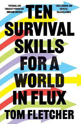 Ten Survival Skills for a World in Flux(English, Hardcover, Fletcher Tom)