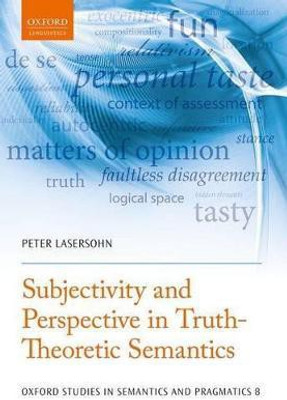 Subjectivity and Perspective in Truth-Theoretic Semantics(English, Hardcover, Lasersohn Peter)