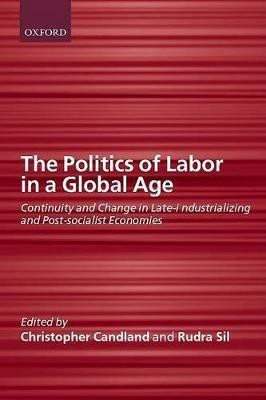 The Politics of Labor in a Global Age(English, Hardcover, Candland Christopher)