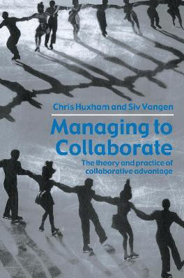 Managing to Collaborate(English, Electronic book text, Huxham Chris Professor)