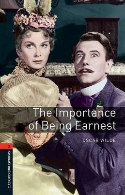 Oxford Bookworms Library: Level 2: The Importance of Being Earnest Playscript(English, Paperback, Wilde Oscar)
