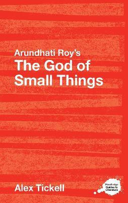 Arundhati Roy's the God of Small Things(English, Electronic book text, Tickell Alex)