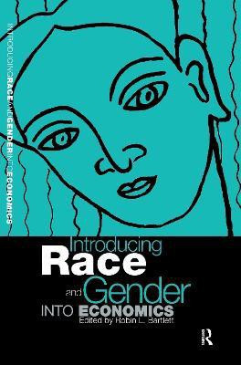 Introducing Race and Gender into Economics(English, Electronic book text, Bartlett Robin L)