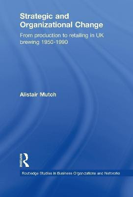 Strategic and Organizational Change(English, Electronic book text, Mutch Alistair)