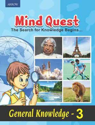 ARROW Mind Quest General Knowledge 3(Paperback, By A Team Of Experienced Teachers)