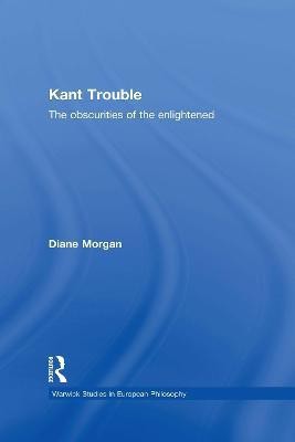 Kant Trouble(English, Electronic book text, Morgan Diane)