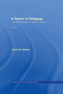 In Search of Pedagogy Volume I(English, Electronic book text, Bruner Jerome S)