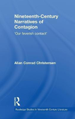Nineteenth-Century Narratives of Contagion(English, Electronic book text, Creviewnsen Allan Conrad)