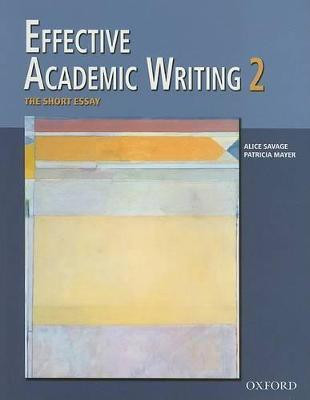 Effective Academic Writing: Short Essay v. 2(English, Paperback, Mayer Patricia)
