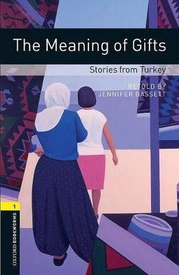 Oxford Bookworms Library: Level 1:: The Meaning of Gifts: Stories from Turkey(English, Paperback, unknown)
