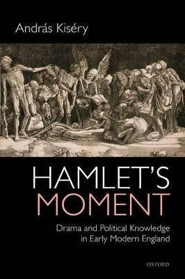 Hamlet's Moment(English, Hardcover, Kisery Andras)