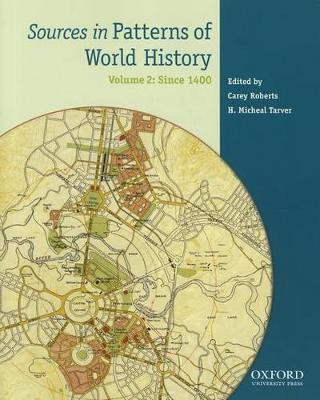 Sources in Patterns of World History: Volume Two: Since 1400(English, Paperback, Von Sivers Peter Associate Professor of History)