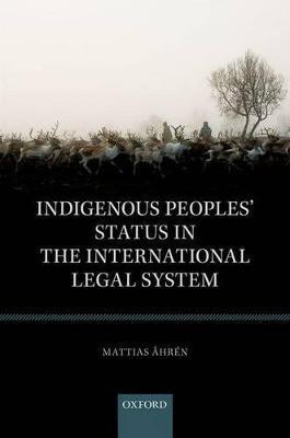 Indigenous Peoples' Status in the International Legal System(English, Hardcover, Ahren Mattias)