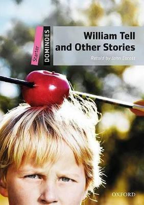 Dominoes: Starter: William Tell and Other Stories New edition Edition(English, Paperback, Excott John)