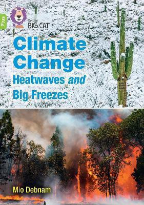 Climate Change Heatwaves and Big Freezes(English, Paperback, Debnam Mio)