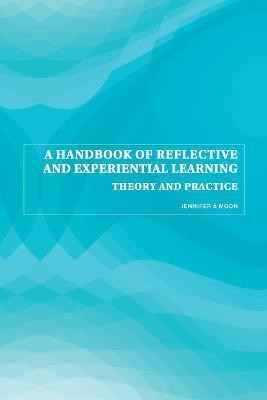 A Handbook of Reflective and Experiential Learning(English, Electronic book text, Moon Jennifer A)