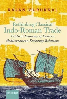 Rethinking Classical Indo-Roman Trade(English, Hardcover, Gurukkal Rajan)