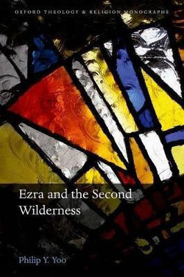 Ezra and the Second Wilderness(English, Hardcover, Yoo Philip Y.)