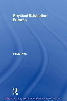 Physical Education Futures(English, Electronic book text, Kirk David)