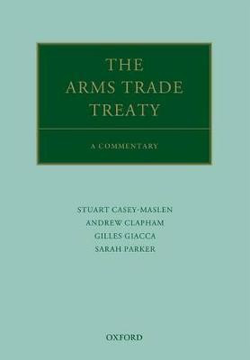 The Arms Trade Treaty: A Commentary(English, Hardcover, Clapham Andrew)