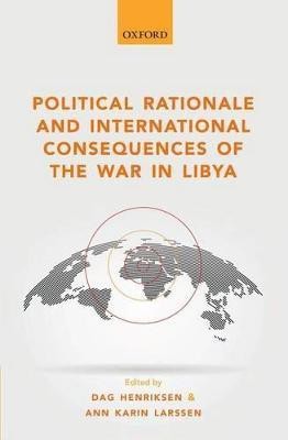 Political Rationale and International Consequences of the War in Libya(English, Hardcover, unknown)