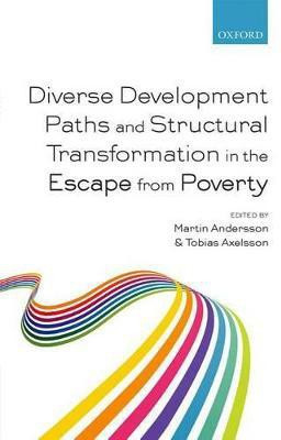 Diverse Development Paths and Structural Transformation in the Escape from Poverty(English, Hardcover, unknown)