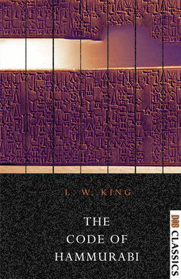 The Code of Hammurabi(Paperback, L. W. King (Leonard William King))
