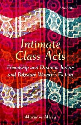 Intimate Class Acts(English, Hardcover, Mirza Maryam)