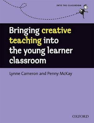 Bringing Creative Teaching into the Young Learner Classroom(English, Paperback, Cameron Lynne)