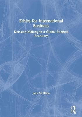 Ethics for International Business(English, Electronic book text, Kline John M)