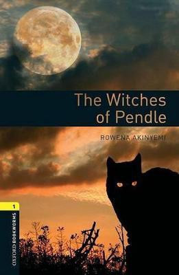 Oxford Bookworms Library: Level 1: The Witches of Pendle(English, Paperback, Akinyemi Rowena)