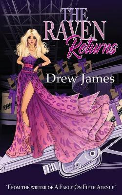The Raven Returns: A Farce On Fifth Avenue 2(English, Paperback, James Drew)