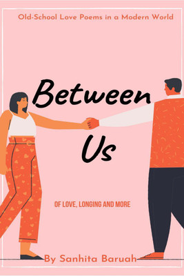 Between Us(English, Paperback, Sanhita Baruah)