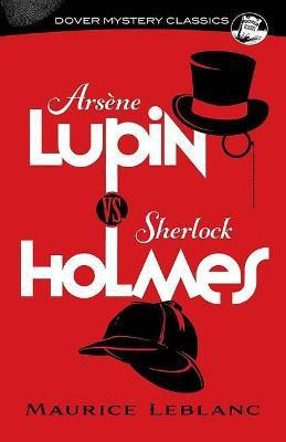 Arsene Lupin vs. Sherlock Holmes(English, Paperback, LeBlanc Maurice)