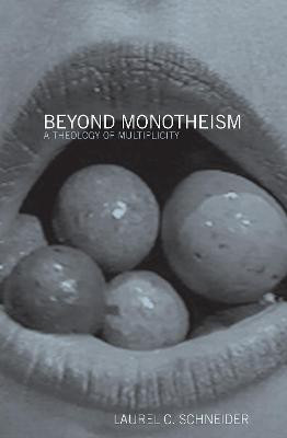 Beyond Monotheism(English, Electronic book text, Schneider Laurel C)
