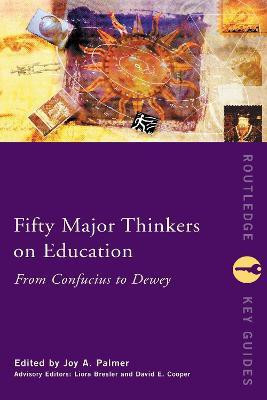 Fifty Major Thinkers on Education(English, Electronic book text, Palmer Joy A)