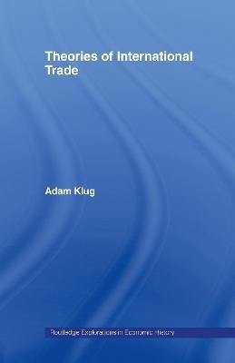 Theories of International Trade(English, Electronic book text, Klug Adam)