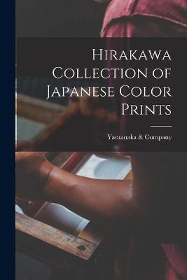 Hirakawa Collection of Japanese Color Prints(English, Paperback, unknown)