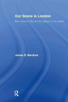 Our Scene Is London(English, Electronic book text, Mardock James D)