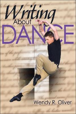 Writing About Dance(English, Paperback, Oliver Wendy R.)