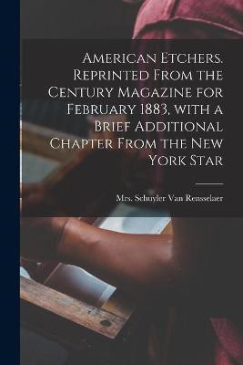 American Etchers. Reprinted From the Century Magazine for February 1883, With a Brief Additional Chapter From the New York Star(English, Paperback, unknown)