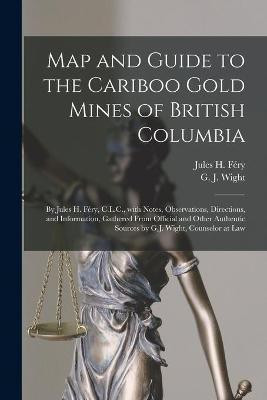 Map and Guide to the Cariboo Gold Mines of British Columbia [microform](English, Paperback, unknown)