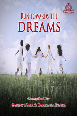 Run Towards The Dreams(English, Paperback, Sanjay Naik, Parimala Pearl)