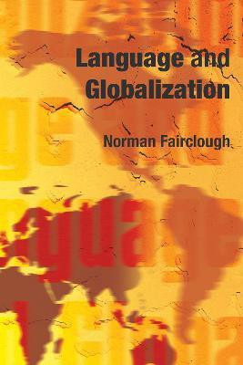 Language and Globalization(English, Electronic book text, Fairclough Norman Reader in Linguistics)