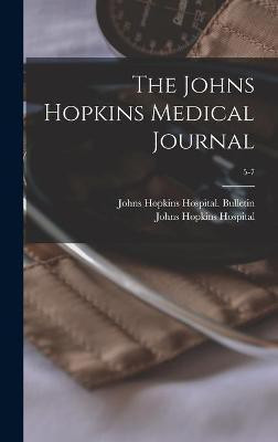 The Johns Hopkins Medical Journal; 5-7(English, Hardcover, unknown)